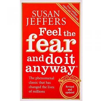 Feel The Fear And Do It Anyway: How to Turn Your ... by Jeffers, Susan Paperback