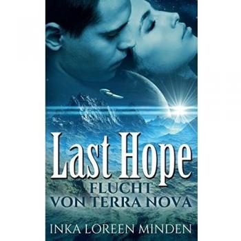 Minden, Inka Loreen Last Hope: Romantische Dystopie