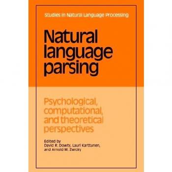 Natural Language Parsing: Psychological, Computational, and Theoretical Perspectives