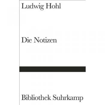 Suhrkamp Die Notizen oder Von der unvoreiligen Versöhnung