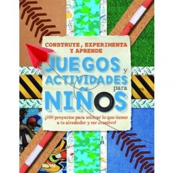 Juegos y actividades para niños: Construye, experimenta y aprende