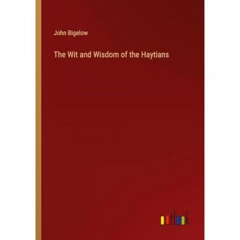 The Wit and Wisdom of the Haytians