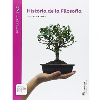HISTORIA DE LA FILOSOFÍA SERIE REFLEXIONA 2 BTX SABER FER (Tapa blanda).