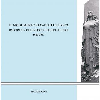 Il monumento ai caduti di Lecco. Racconto a cielo aperto di popoli ed eroi