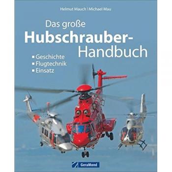 Das groÃe Hubschrauber-Handbuch