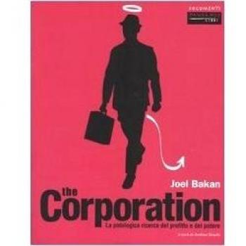 The corporation. La patologica ricerca del profitto e del potere