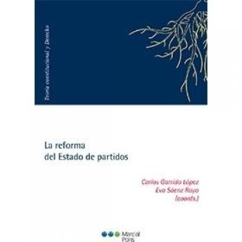 La reforma del Estado de partidos (Teoría Constitucional y Derecho)