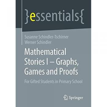 Schindler, Werner: Mathematical Stories I ¿ Graphs, Games and Proofs