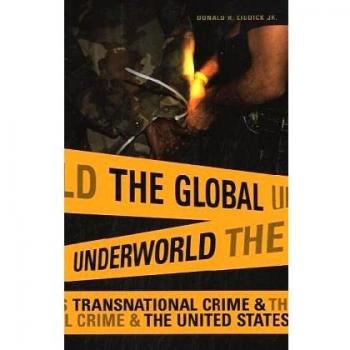 The Global Underworld: Transnational Crime and the United States