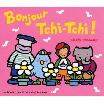 Bonjour Tchi-Tchi
