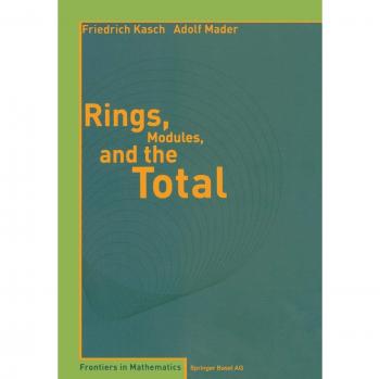 Rings, Modules, and the Total