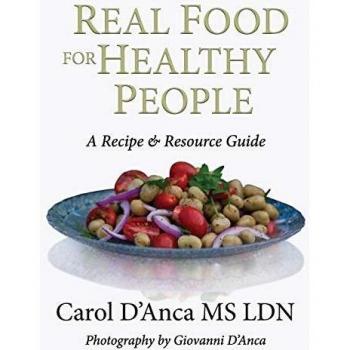 Real Food for Healthy People: A recipe and resource guide