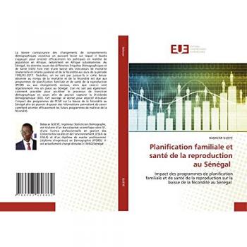 Planification familiale et santé de la reproduction au Sénégal: Impact des programmes de planification familiale et de santé de la reproduction sur la baisse de la fécondité au Sénégal