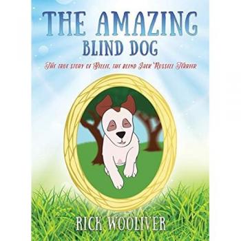 The Amazing Blind Dog: The true story of Billie, the blind Jack Russell Terrier