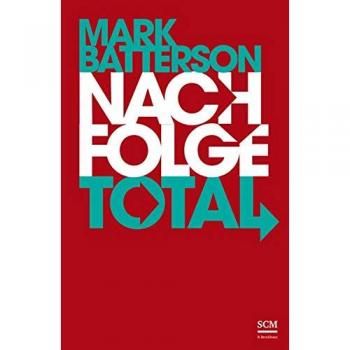 Mark Batterson Nachfolge Total