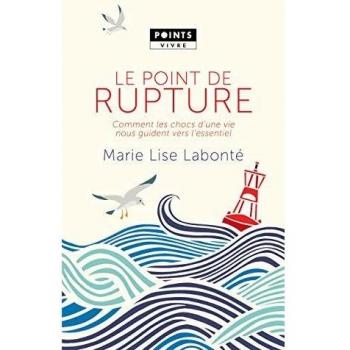 Affiche : Le Point de rupture. Comment les chocs d'une vie nous guident vers l'essentiel