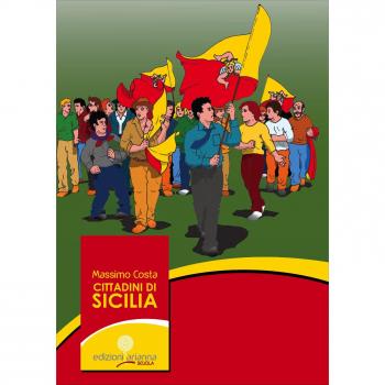 Cittadini di Sicilia. Testo per le scuole di costituzione e educazione alla cittadinanza