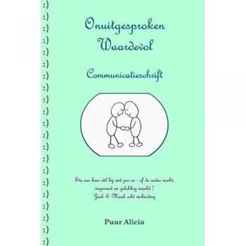 Alicia, Puur: Onuitgesproken Waardevol ~Communicatieschrift~