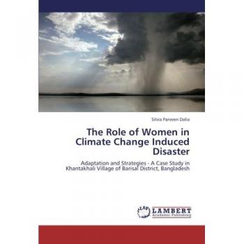 The Role of Women in Climate Change Induced Disaster
