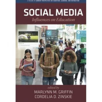 Social Media: Influences on Education (Current Perspectives on Cognition, Learning and Instruction)
