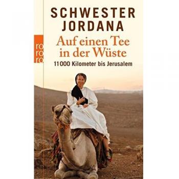 Schwester Jordana Auf Einen Tee In Der Wüste: 11 000 Kilometer Bis Jerusalem
