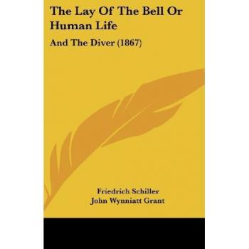 The Lay Of The Bell Or Human Life