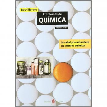 Problemas de Química. La salud y la naturaleza en cálculos químicos (Tapa blanda).