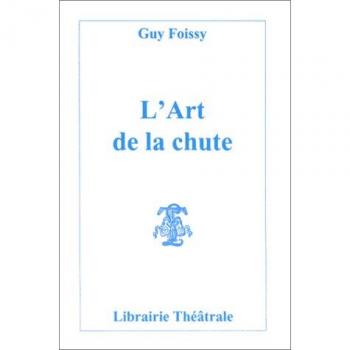 L'ART DE LA CHUTE