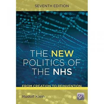 The New Politics of the NHS, Seventh Edition