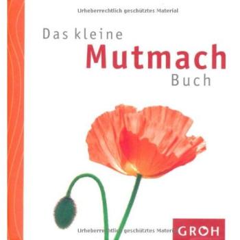 Das kleine Mutmach Buch