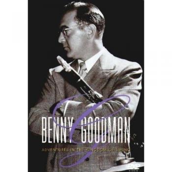 Benny Goodman : Exploration dans le Royaume du Swing