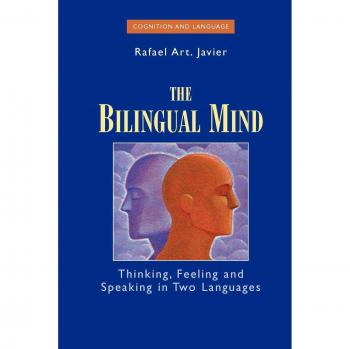 The Bilingual Mind: Thinking, Feeling and Speaking in Two Languages