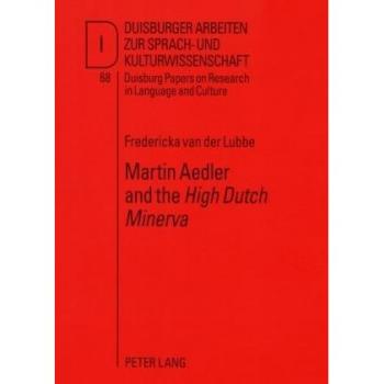 Martin Aedler and the 'High Dutch Minerva'