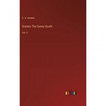Scenes The Sunny South: Vol. II