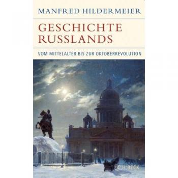 Geschichte Russlands: Vom Mittelalter bis zur Oktoberrevolution