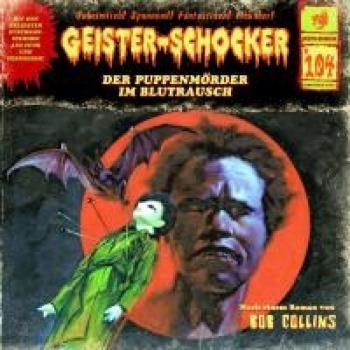 Bob Collins Geister Schocker Cd 104: Der Puppenmörder Im Blutrausch (Geister Schocker Hörspiel)