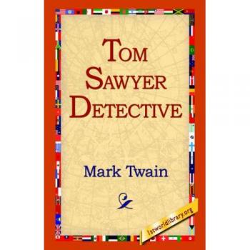 Tom Sawyer, Detective