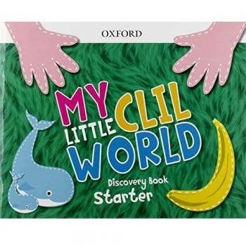 My Little CLIL World. Starter. Discovery Book
