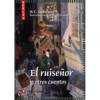El Ruisenor Y Otros Cuentos/ the Nightingale And Others Stories, Cucana