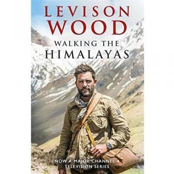 Walking the Himalayas: An adventure of survival and endurance, Wood, Levison, Us