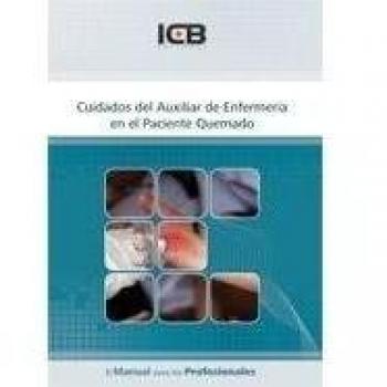 CUIDADOS DEL AUXILIAR DE ENFERMERIA EN EL PACIENTE QUEMADO