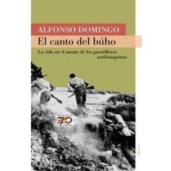 El canto del búho: la vida en el monte de la guerrilla antifranquista (Tapa blanda).