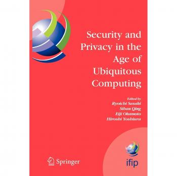 Security and Privacy in the Age of Ubiquitous Computing