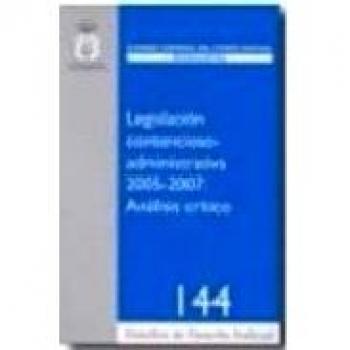 Legislación contencioso-administrativa 2005-2007 : análisis crítico
