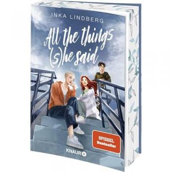 All the things (s)he said: Roman | Quarterlife Crisis, Slow Burn & Found Family: New-Adult von der SPIEGEL-Bestsellerautorin | Limitierte Erstauflage mit Farbschnitt