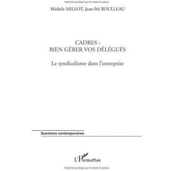 Cadres : bien gérer vos délégués