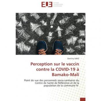 Sako, Dantiny: Perception sur le vaccin contre la COVID-19 à Bamako-Mali