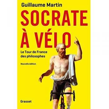 Socrate à vélo NED: Le nouveau Tour de France des philosophes (Documents Français)
