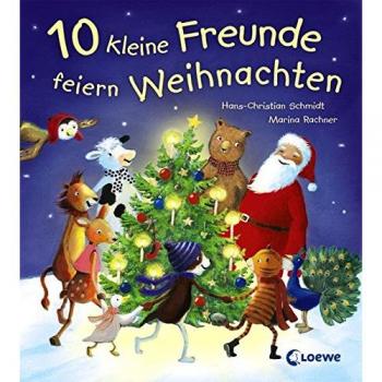 Hans-Christian Schmidt 10 Kleine Freunde Feiern Weihnachten