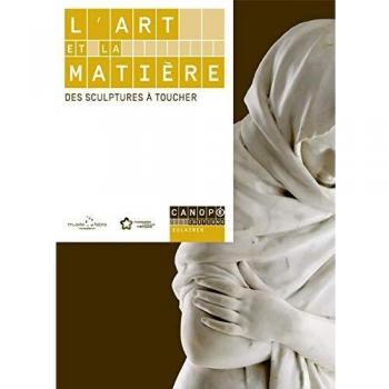 L'art et la matière : Des sculptures à toucher